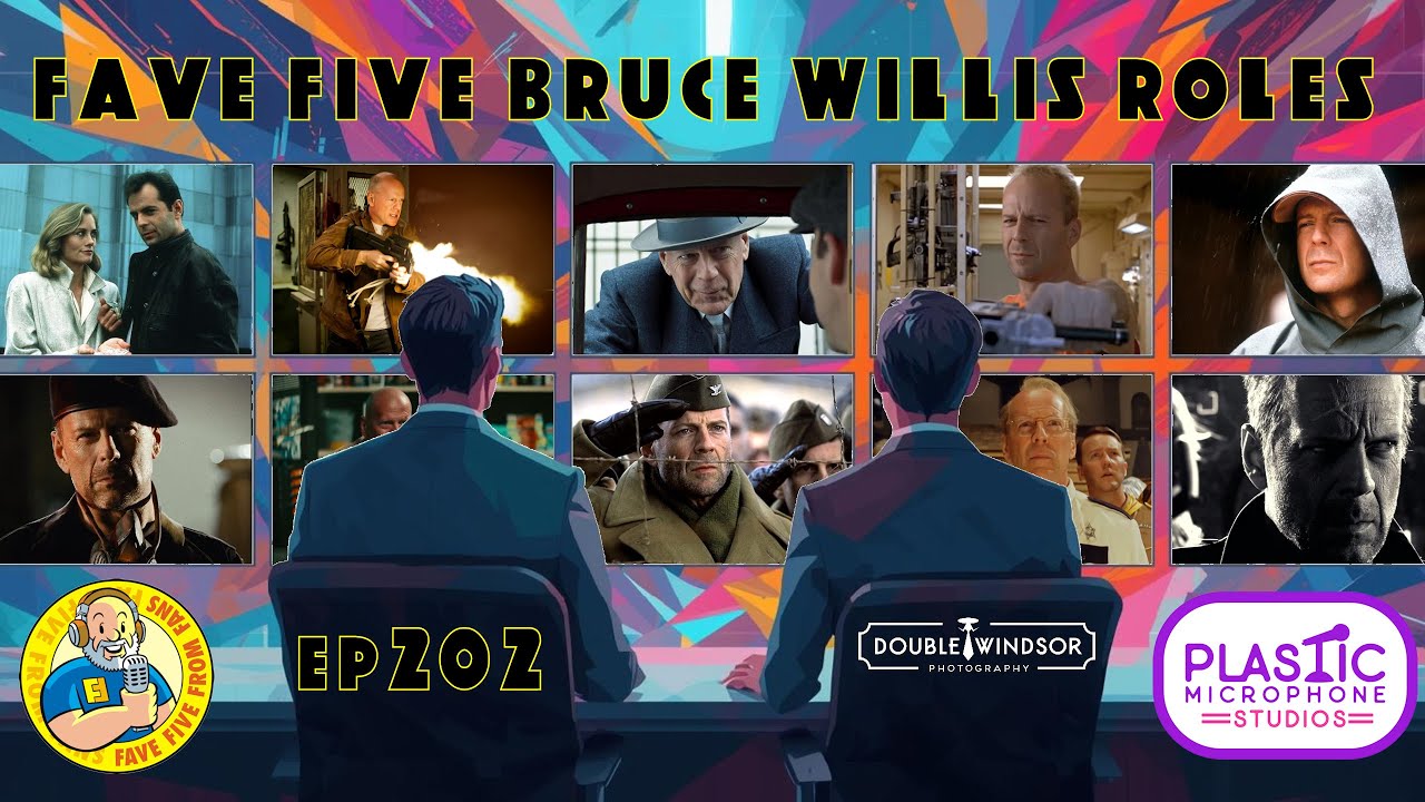 FFFF Ep202 Fave Five Bruce Willis Roles