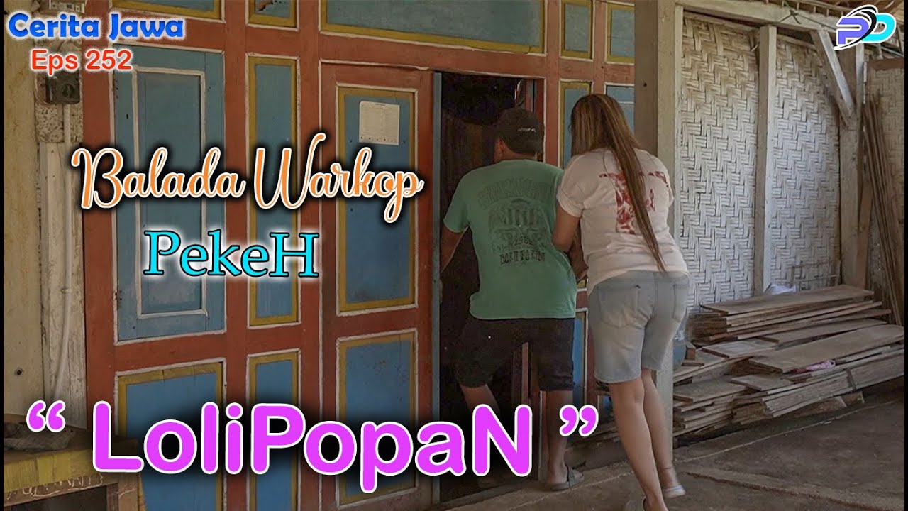 LOLIPOPAN || Balada Warkop Pekeh || Eps 252 || Cerita Jawa