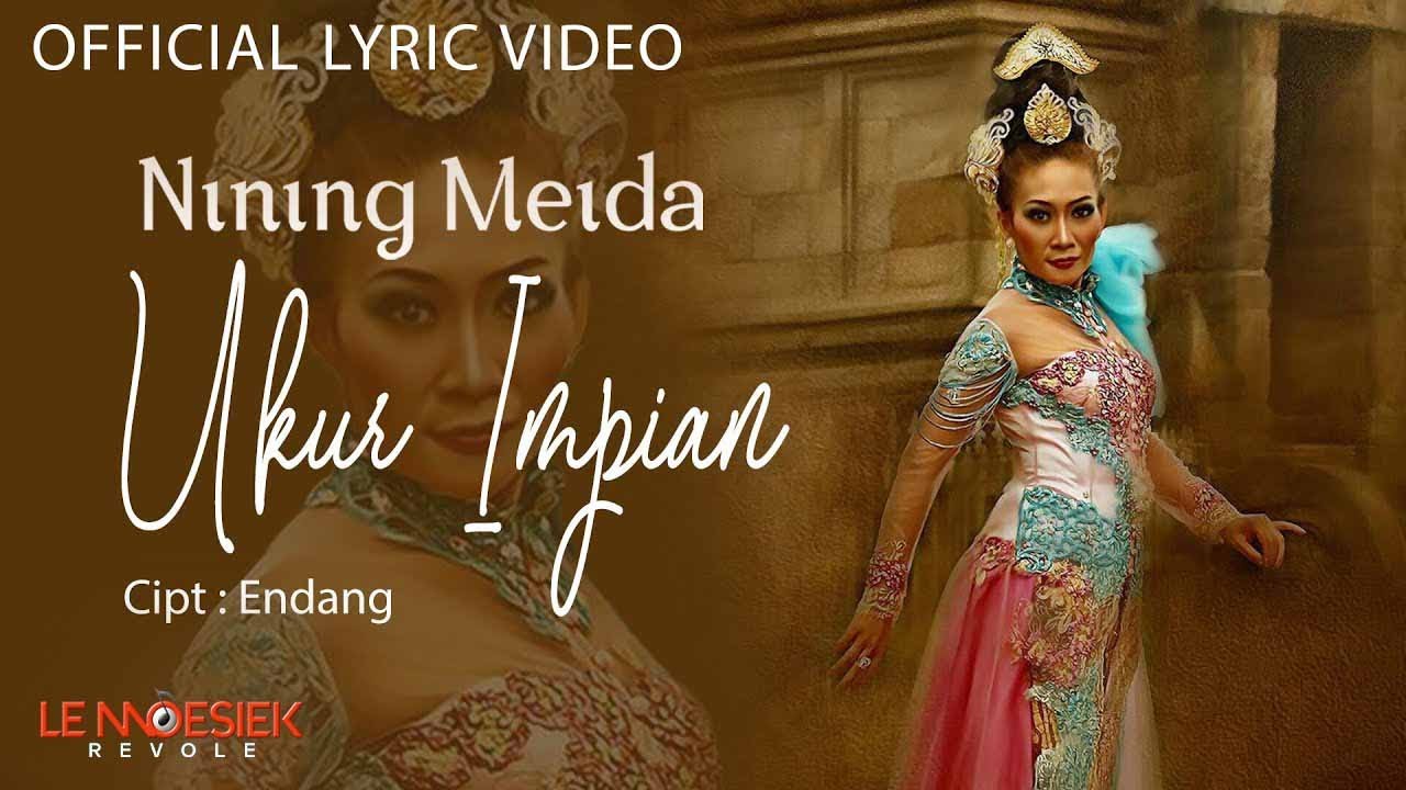 Nining Meida - Ukur Impian (Official Lyric Video)