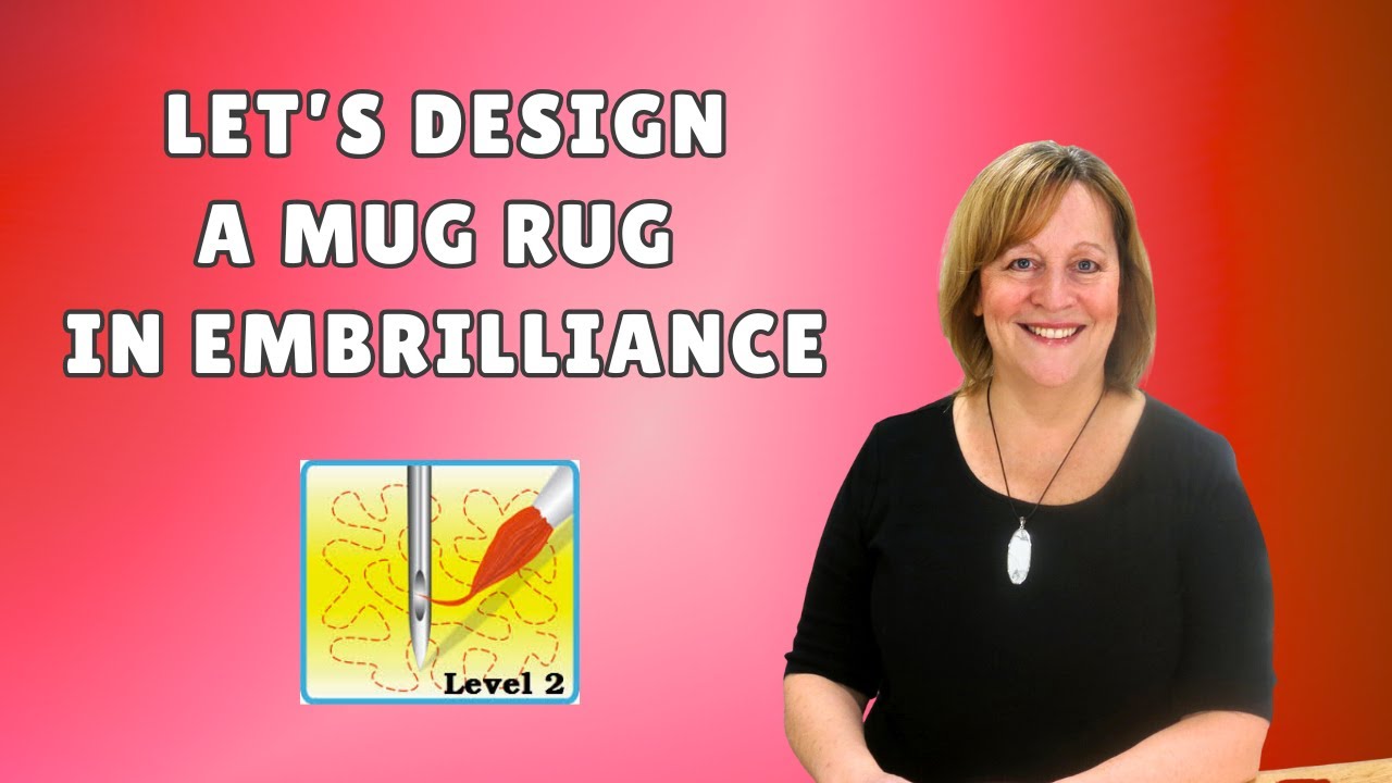 Let's Design a Mug Rug in Embrilliance