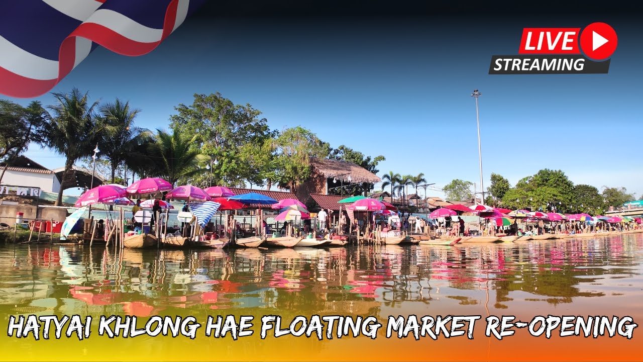 🔴LIVE HATYAI khlong Hae Floating Market Re-Open After Flood 16/01/2026