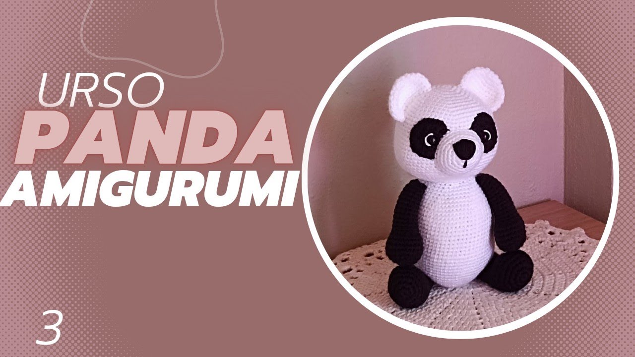 Urso Panda Amigurumi parte 3
