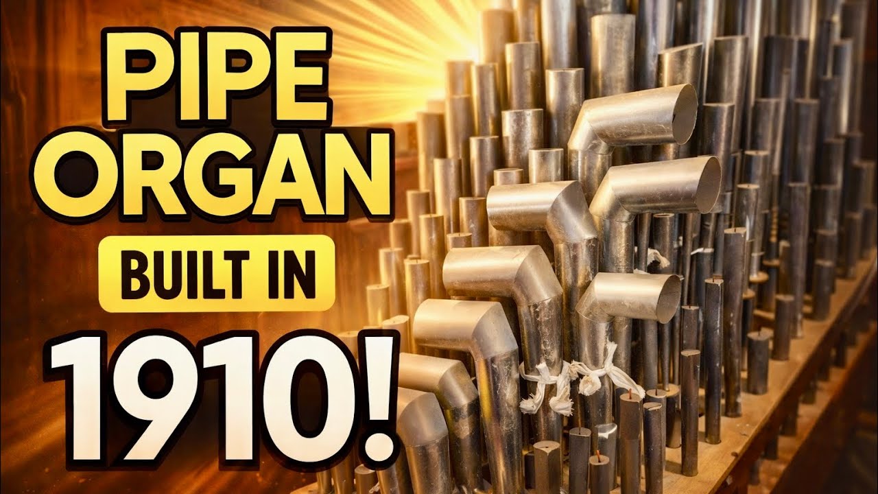 1910 PIPE ORGAN