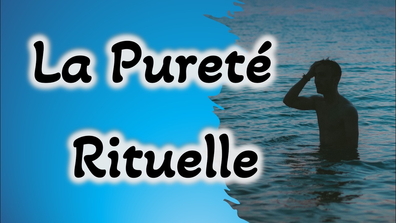 Pureté rituelle dans la Bible : Doit-on y obéir ?