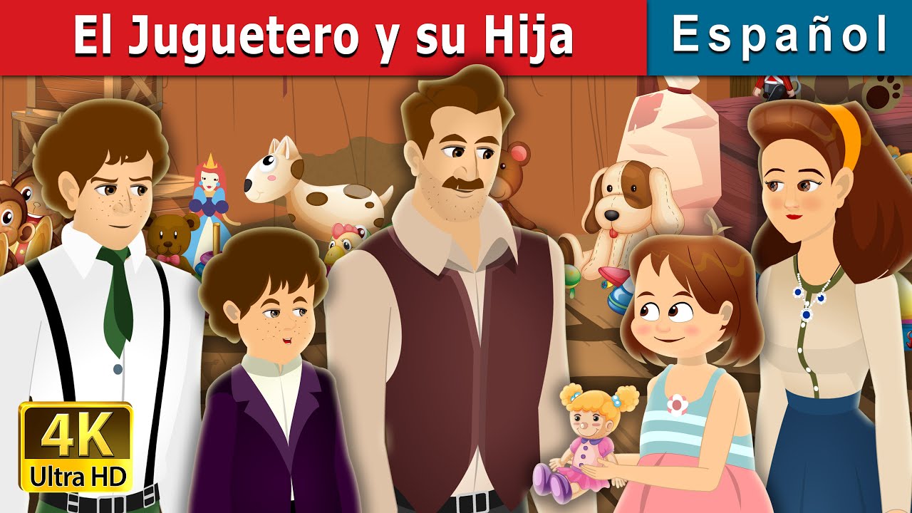 El Juguetero y su Hija | Toymaker and his daughter | Cuentos De Hadas Españoles |@SpanishFairyTales