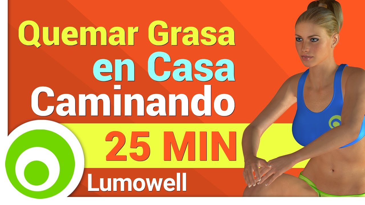Quemar Grasa en Casa Caminando