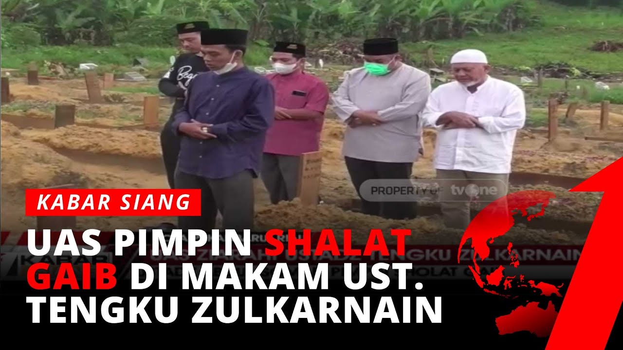 Ziarah ke Makam Alm Ust Tengku Zulkarnain, UAS Pimpin Salat Gaib | tvOne