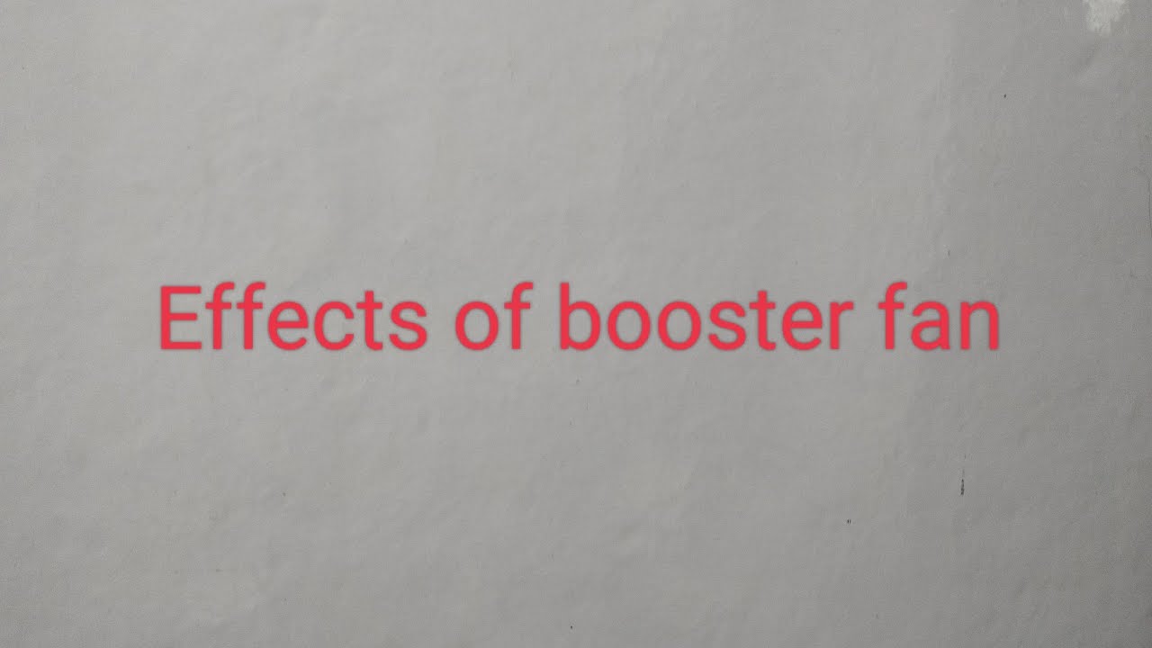 Effects  of Booster  fan & necessity of  booster  fan  - for FMC ,SMC & regular  students ( V paper)
