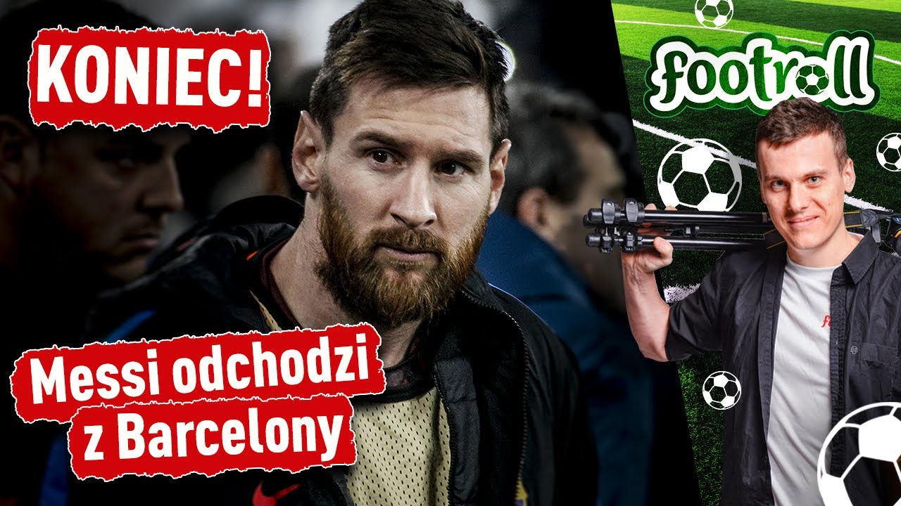 Messi odchodzi z Barcelony. Koniec pięknej ery, a początek...