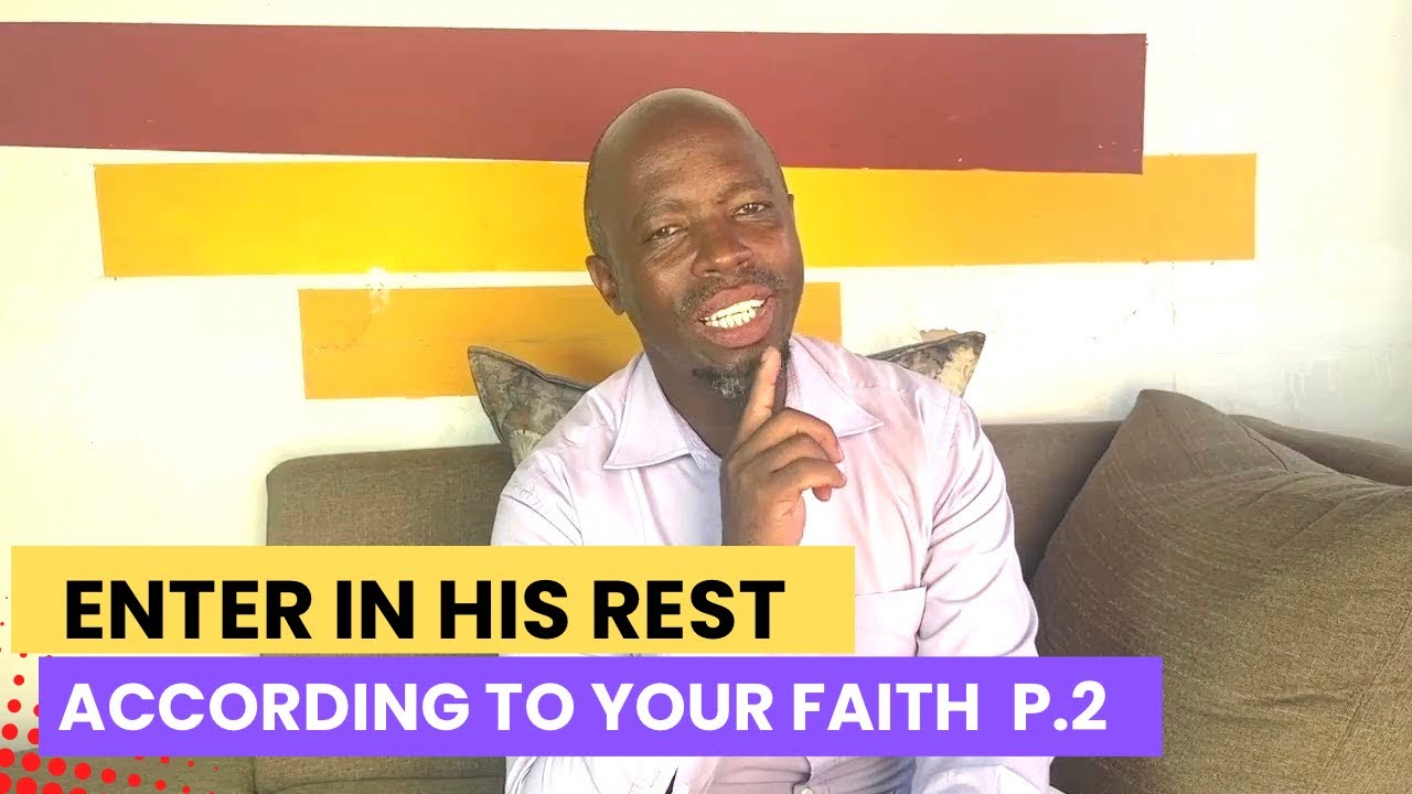 Part 2 | Enter in His rest | According to your faith | Mduduzi Shabangu