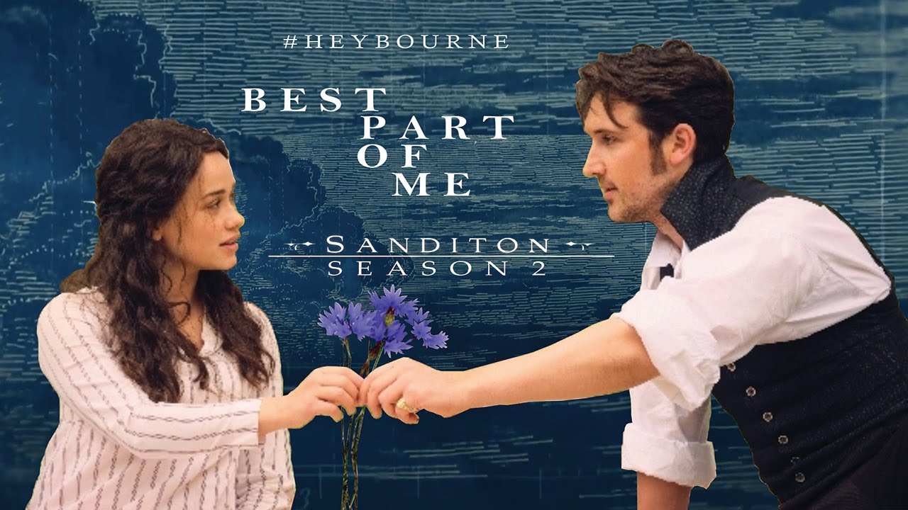 Heybourne || Best Part of Me || Sanditon S2 || Charlotte Heywood & Alexander Colbourne