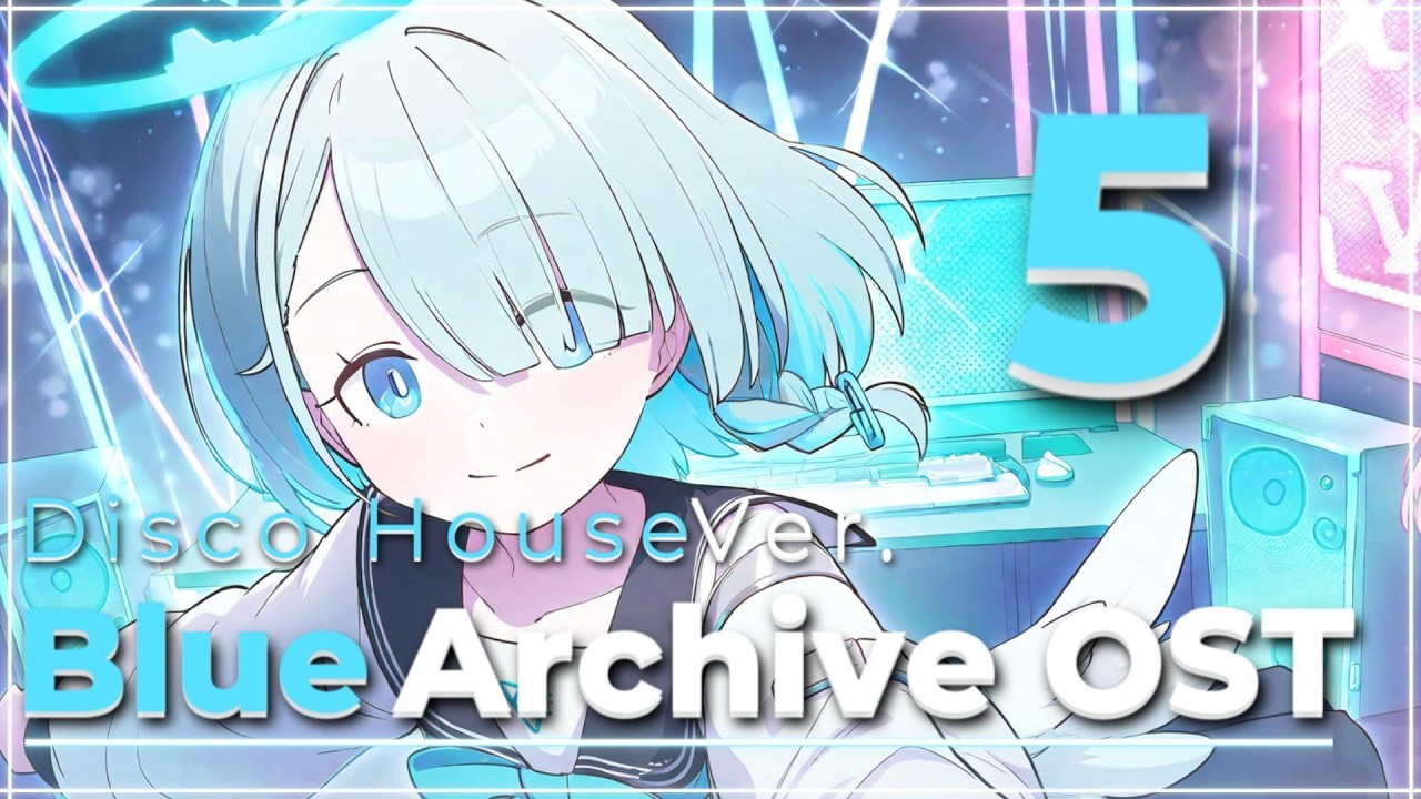 🩵  Blue Archive OST - Disco House Ver.5