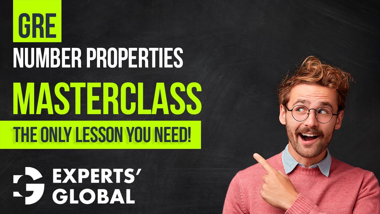 GRE Number Properties Masterclass: Concepts & Solved Questions | Experts' Global GRE Prep
