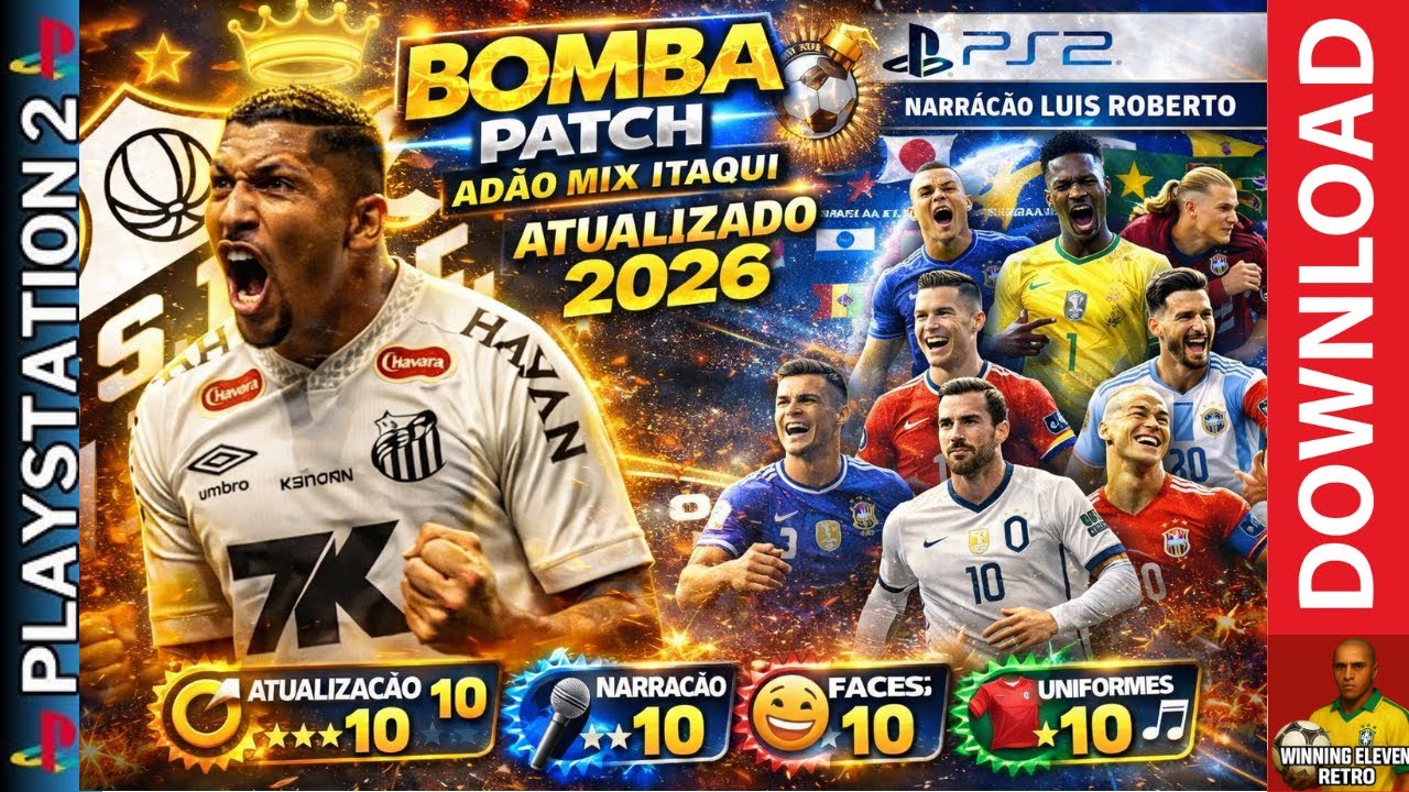 BOMBA PATCH by ADÃO MIX ITAQUI PS2 🔥 ATUALIZADO 2026 | NARRAÇÃO LUIS ROBERTO | WESHOP GRÁTIS
