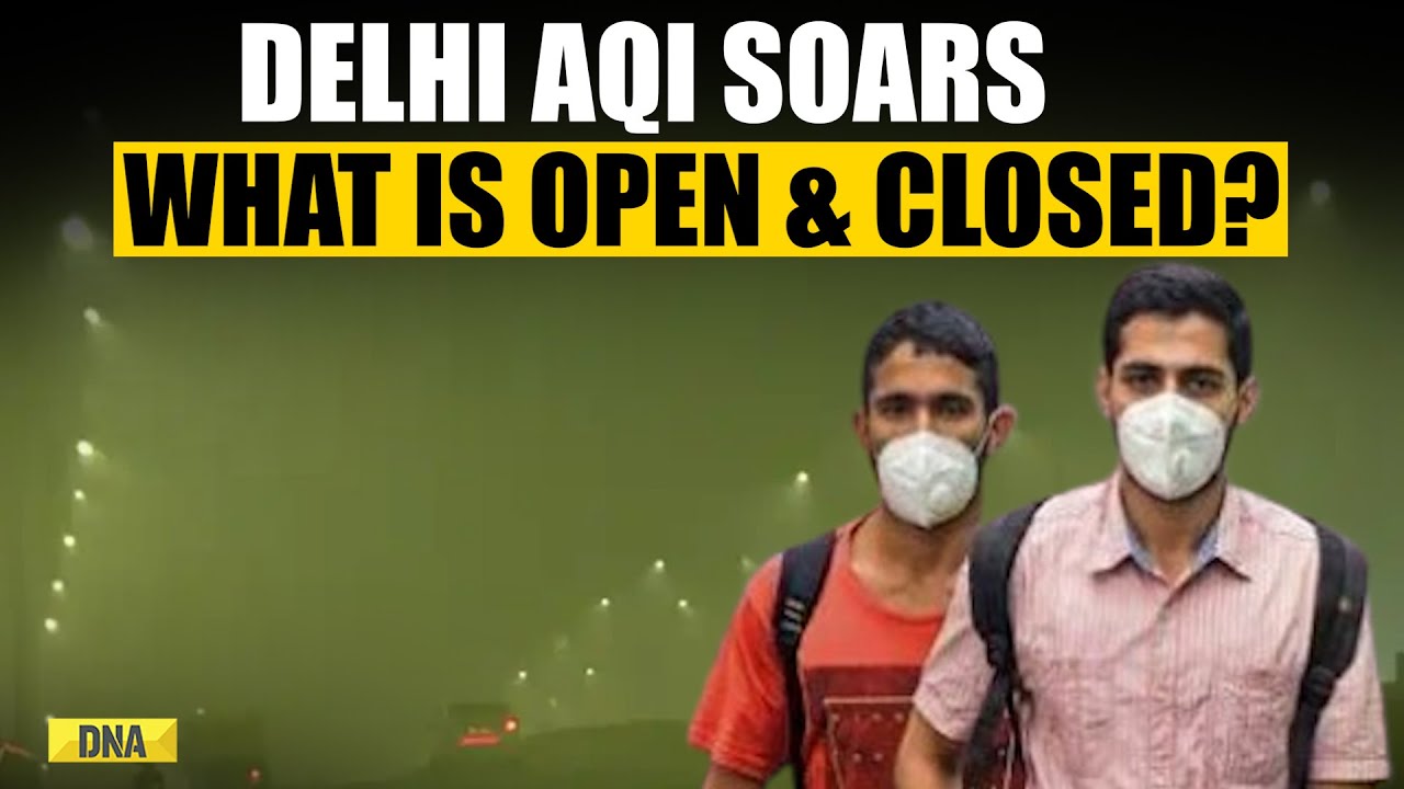 Delhi Pollution: GRAP Stage IV Imposed As AQI Remains In 'Very Poor' Category | What Is Open & Shut?