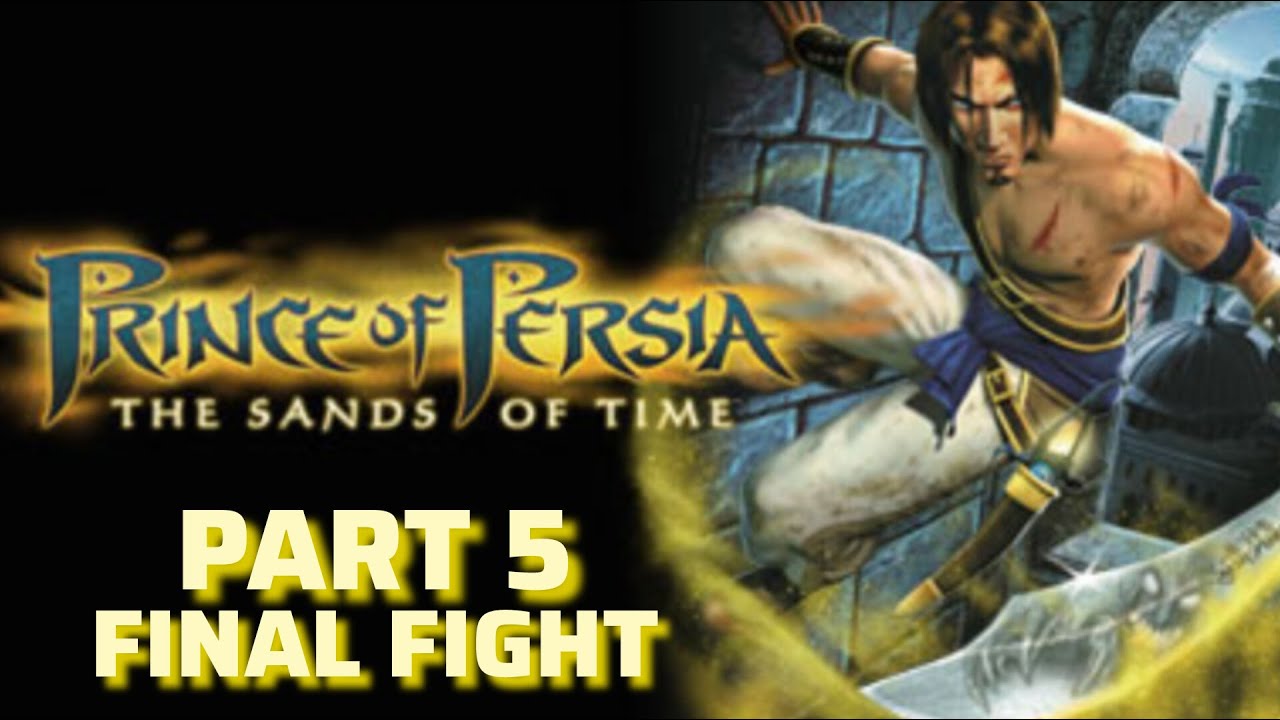 Prince of Persia: Sands of Time - Walkthrough Part 5 (PS3, FINAL)