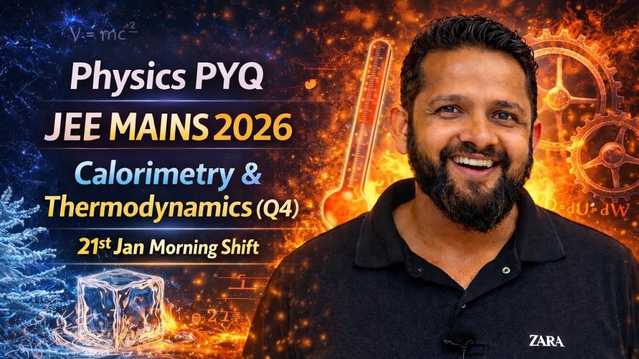 Calorimetry and Thermodynamics| PYQ | JEE MAINS 2026 Physics | January Shift (Q4)| Physics with Imam
