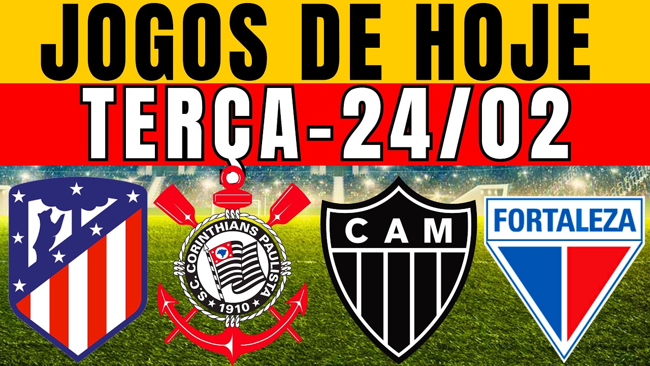 🔥 SÓ JOGÕES! ONDE ASSISTIR JOGOS DE HOJE | LIBERTADORES, BRASILEIRÃO&COPA DO BRASIL|TERÇA|24/02/2026