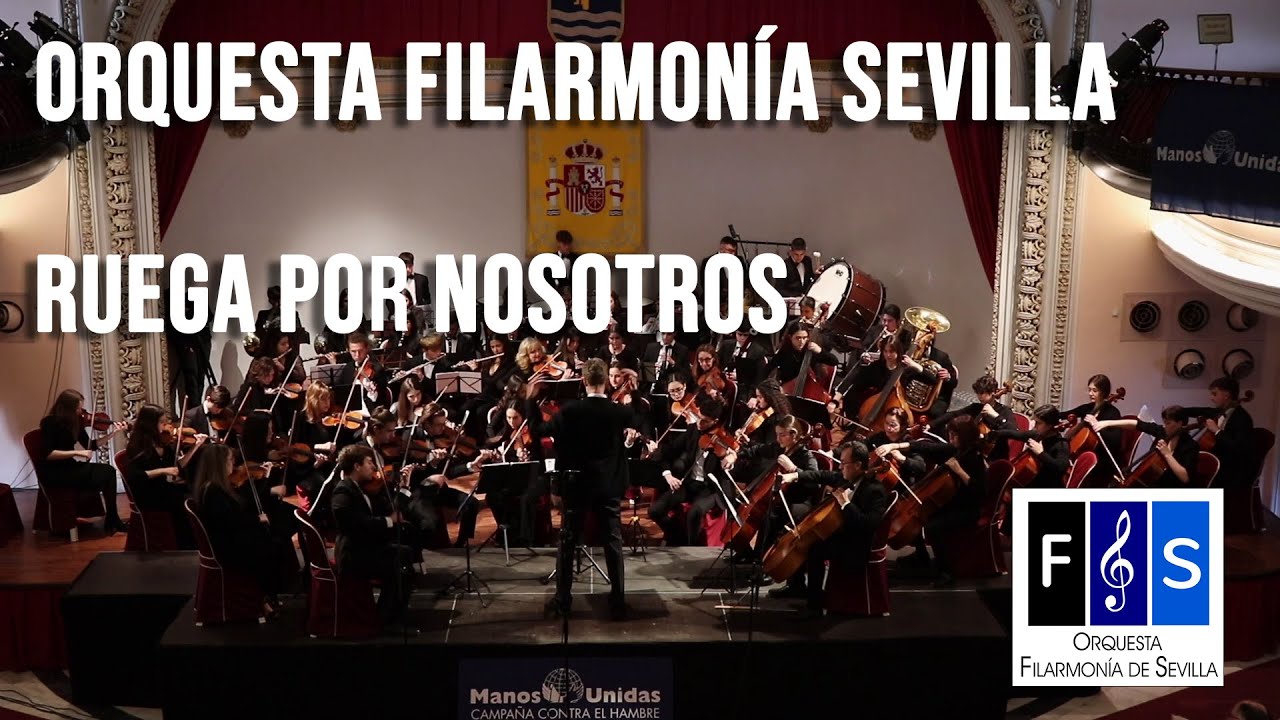 Orquesta Filarmonía de Sevilla. Ruega por Nosotros