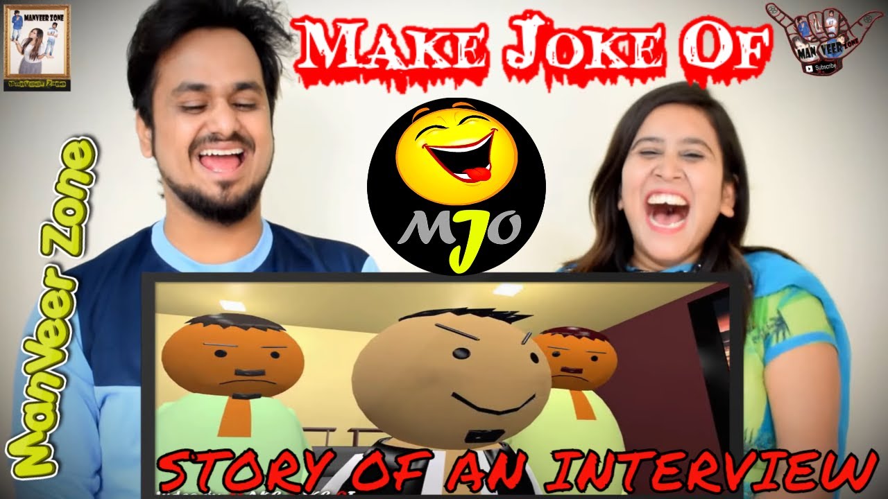 MAKE JOKE OF - MJO || STORY OF AN INTERVIEW || INDIAN REACTION