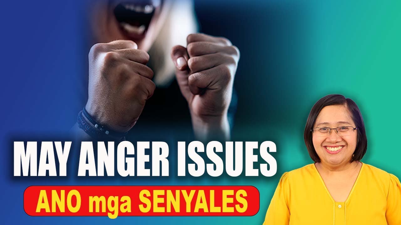 ANGER ISSUES 😡🫣Signs - Problem Management - Mindfulness - Tagalog Health | Nurse Dianne