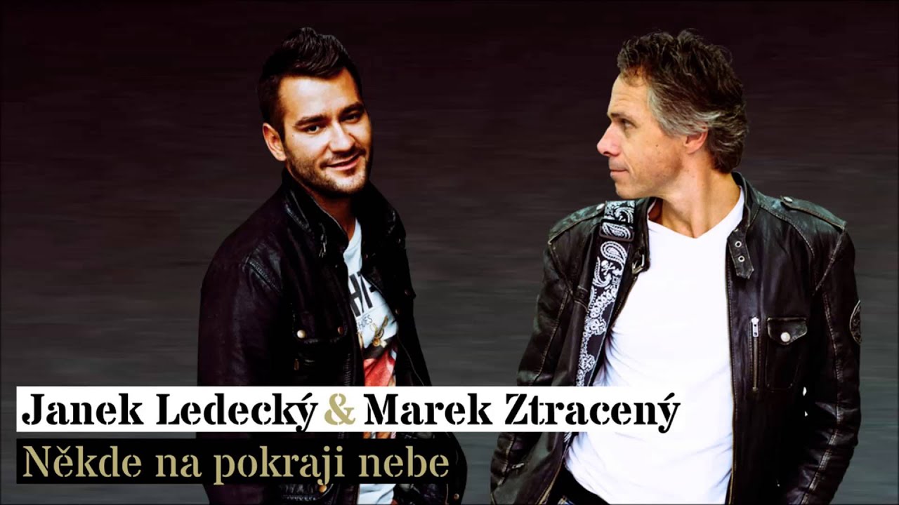Janek Ledecký feat. Marek Ztracený - Někde na pokraji nebe