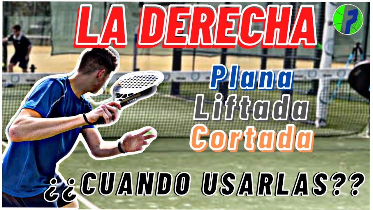 Las DERECHAS de PADEL 🎾- PLANA - LIFTADA - CORTADA. Cuándo y para qué hacerlas?