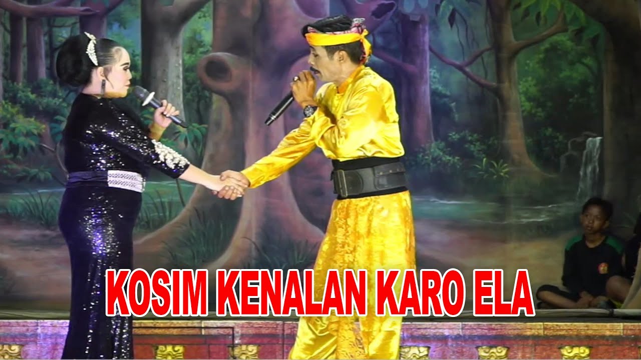 KOSIM KENALAN KARO ELA - LUCUNYA ELA LAN KOSIM - LIVE DWI WARNA