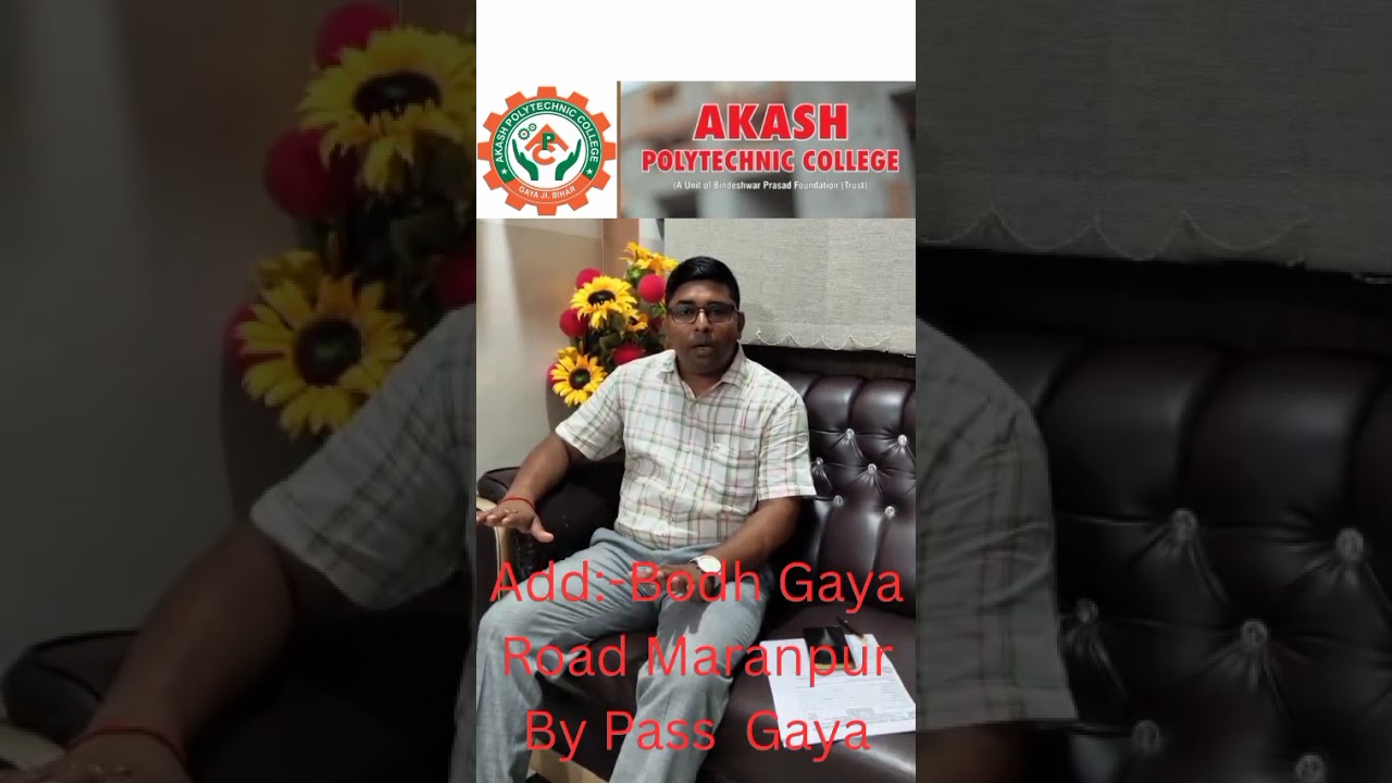 AKASH POLYTECHNIC COLLEGE, GAYA, BIHAR 