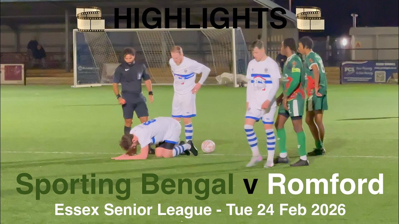 🎞️ Sporting Bengal United FC 🟢♈️⚪️ Romford FC - Essex Senior League [Tue24Feb26] HIGHLIGHTS