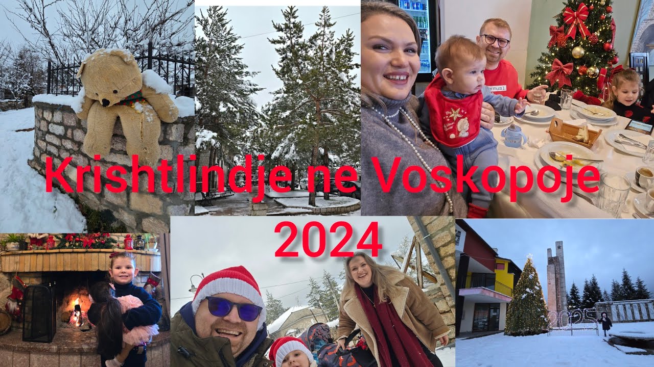 📍Krishtlindje ne Voskopoje, 2024/ Tre dite bashke / Vlog / Vera