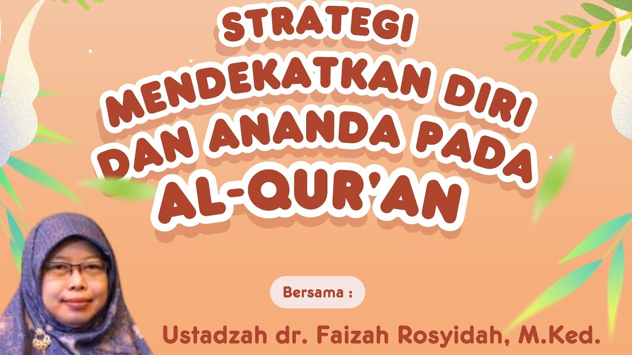 Strategi Mendekatkan Diri dan Ananda Pada Al Quran