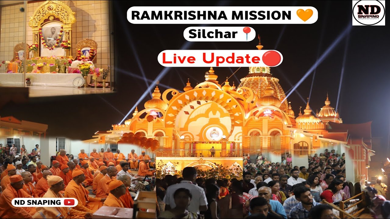 ❤️ Ramkrishna Mission ❤️ Silchar 📍 || Live update 🔴 || Grand Opening💐  || ND SPEPING ||