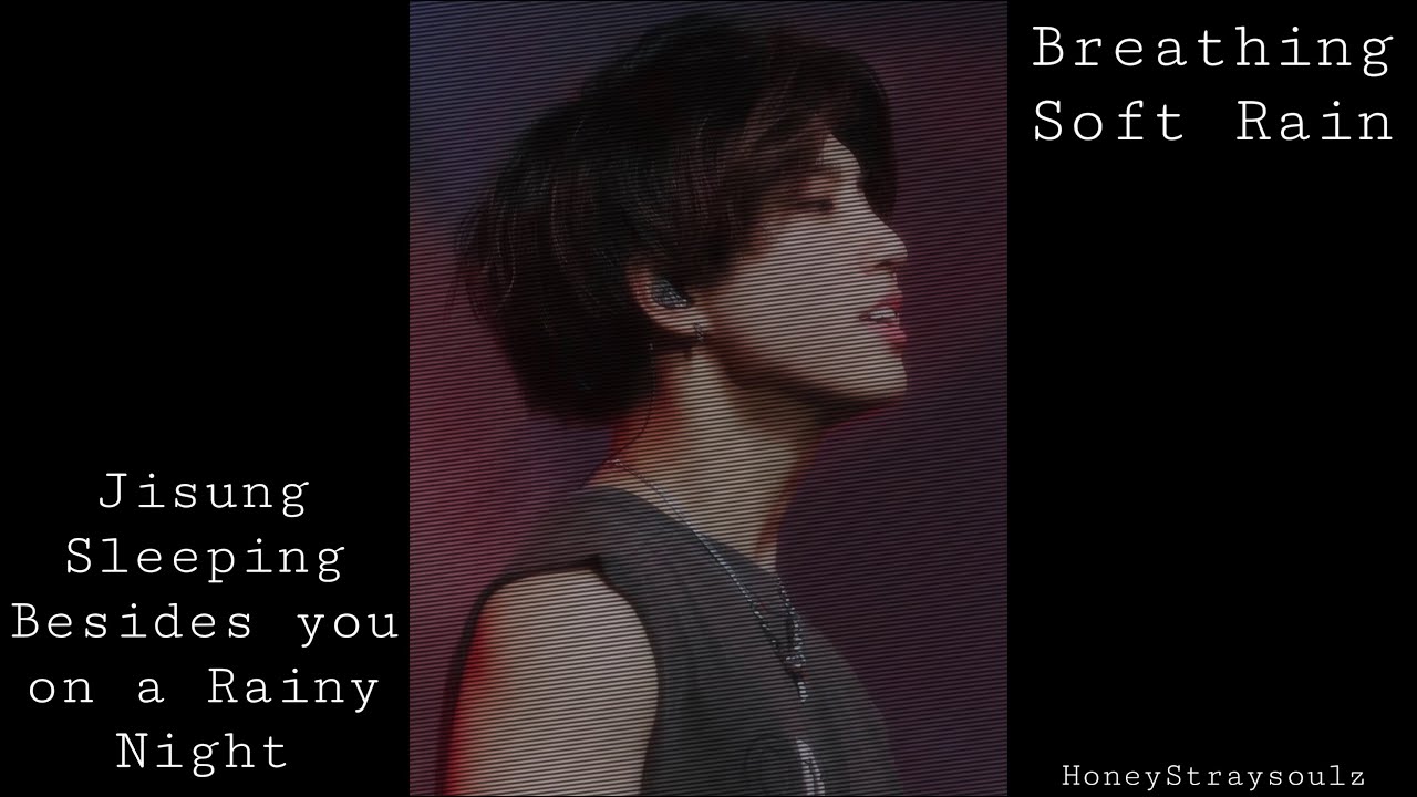Jisung sleeping besides you on a rainy night🌧💜