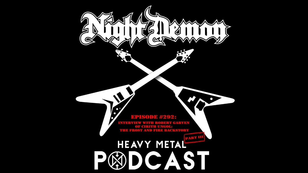 Episode #292 - Interview with Robert Garven of Cirith Ungol - Part 3: The Frost and Fire backstory