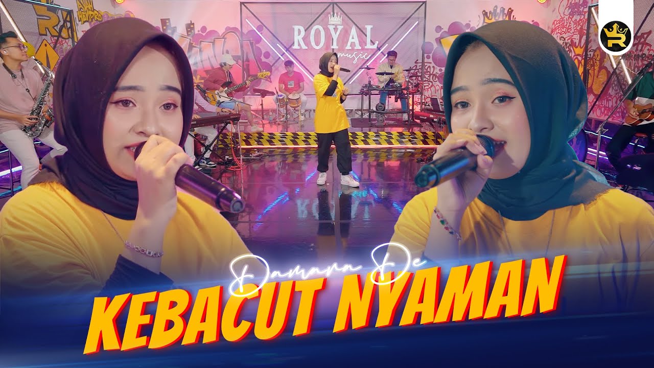 DAMARA DE - KEBACUT NYAMAN ( Official Live Video Royal Music )