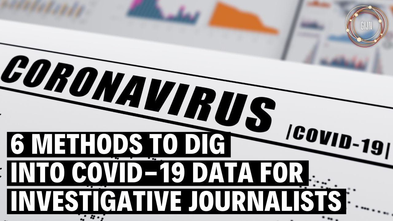 6 Methods to Dig Into COVID Data for Investigative Journalists