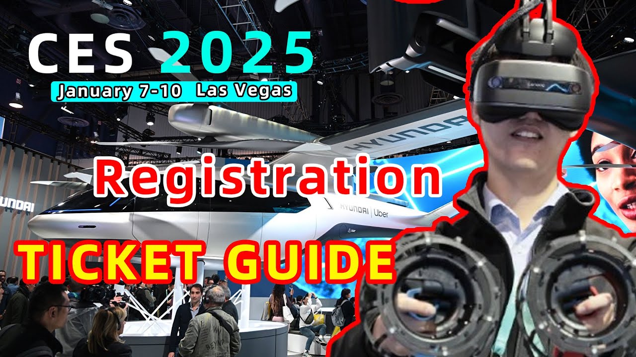 Navigating CES January 7-10, 2025: How to Register and Buy Tickets Online #ChinaPayroll
