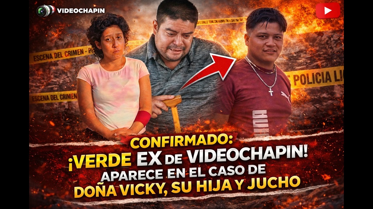 Confirmado: Verde ex de Videochapin aparece en el caso de doña Vicky su hija y Jucho