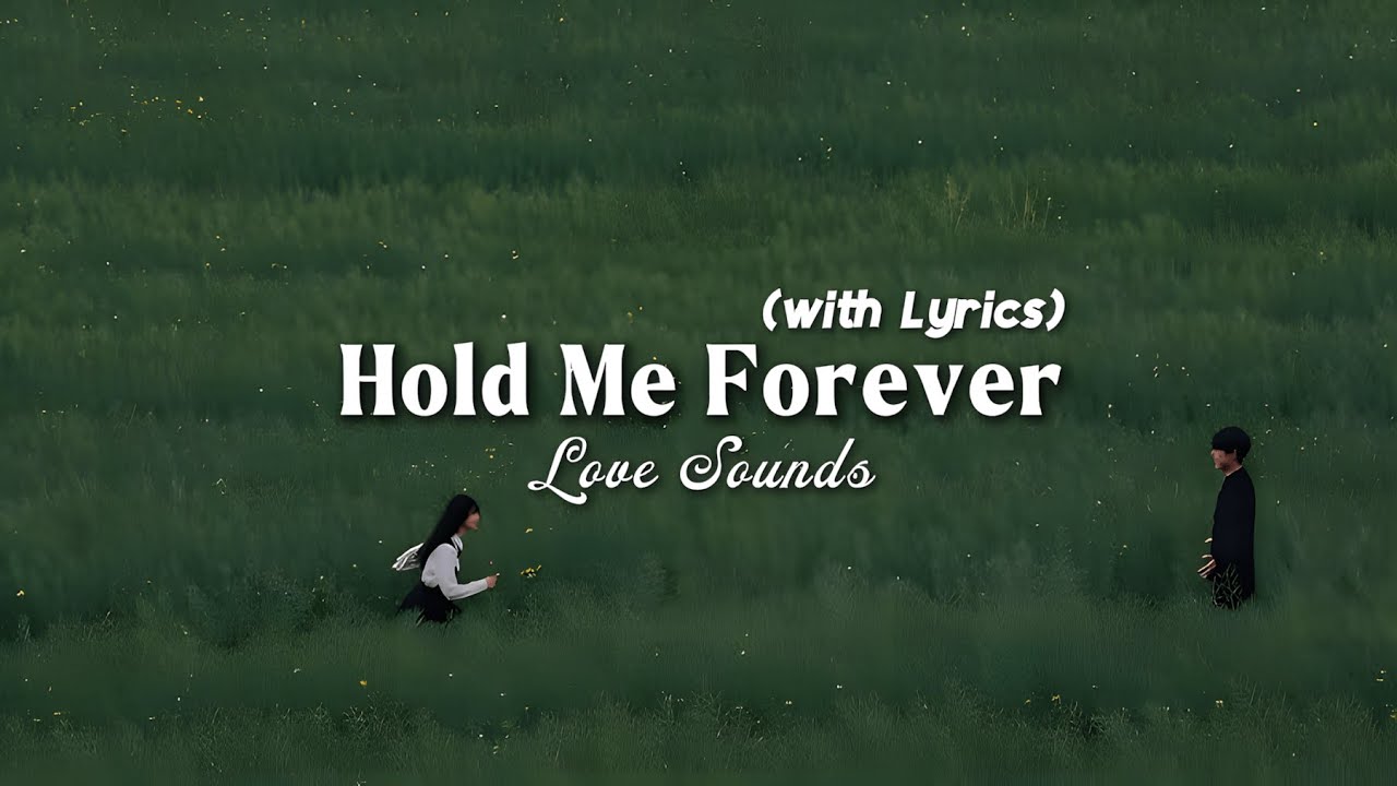 Hold Me Forever - Romantic Love Song with Lyrics | English Love Songs Playlist
