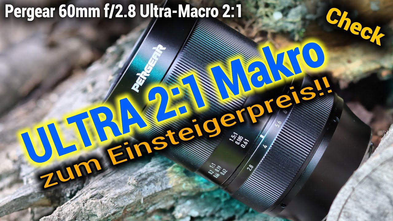Pergear | 60mm Ultra-Makroobjektiv f/2.8 | Abbildungsmaßstab 2:1 | Review