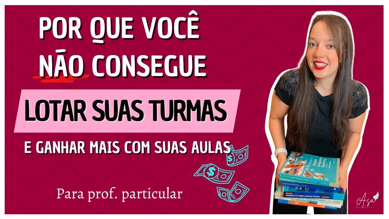 POR QUE VOCÊ NÃO LOTA SUAS TURMAS DE INGLÊS - Para professor particular