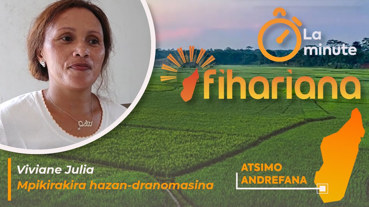 ⌚ La Minute Fihariana 📍 Faritra Atsimo Andrefana - Mpikirakira hazan-dranomasina