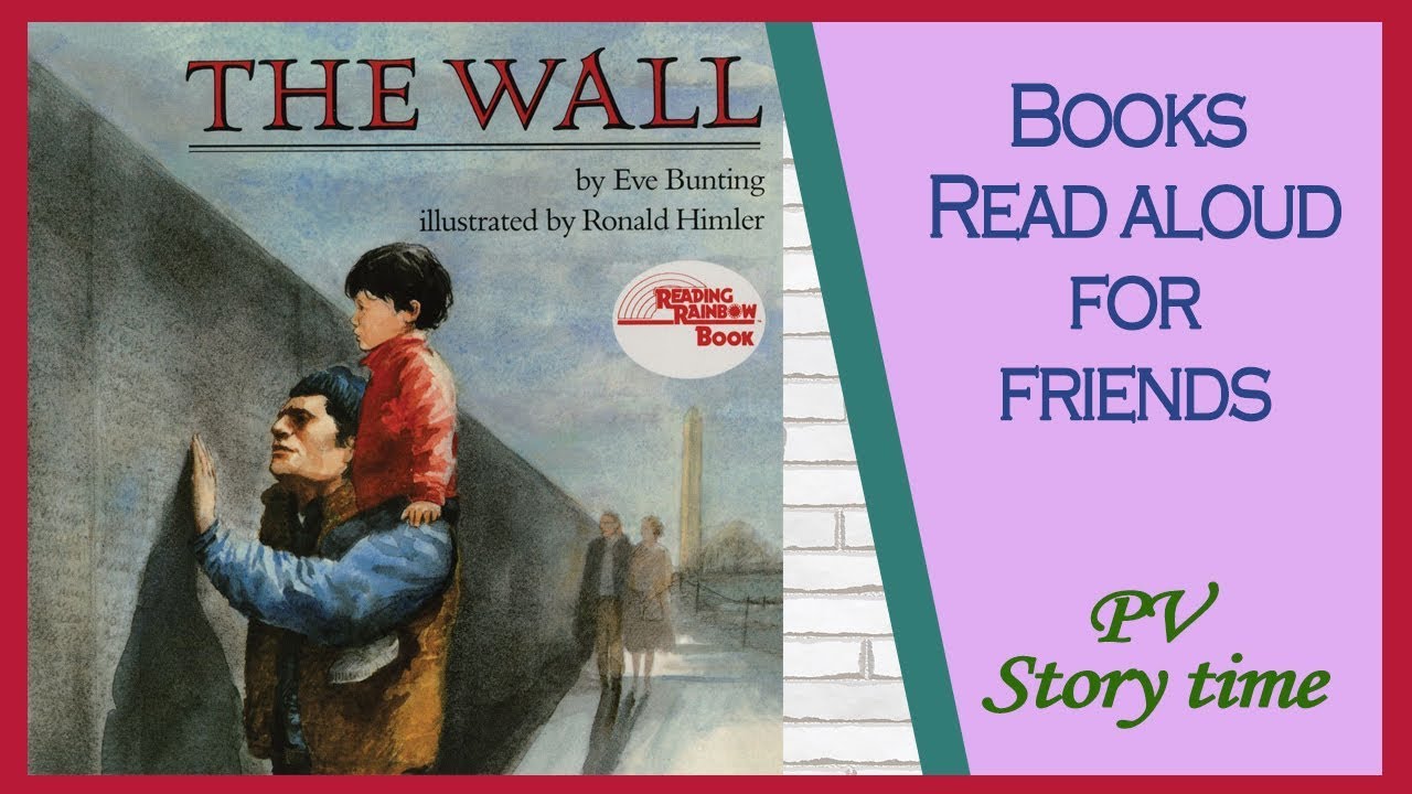 Children's books - THE WALL by Eve Bunting and Ronald Himler - PV - Storytime