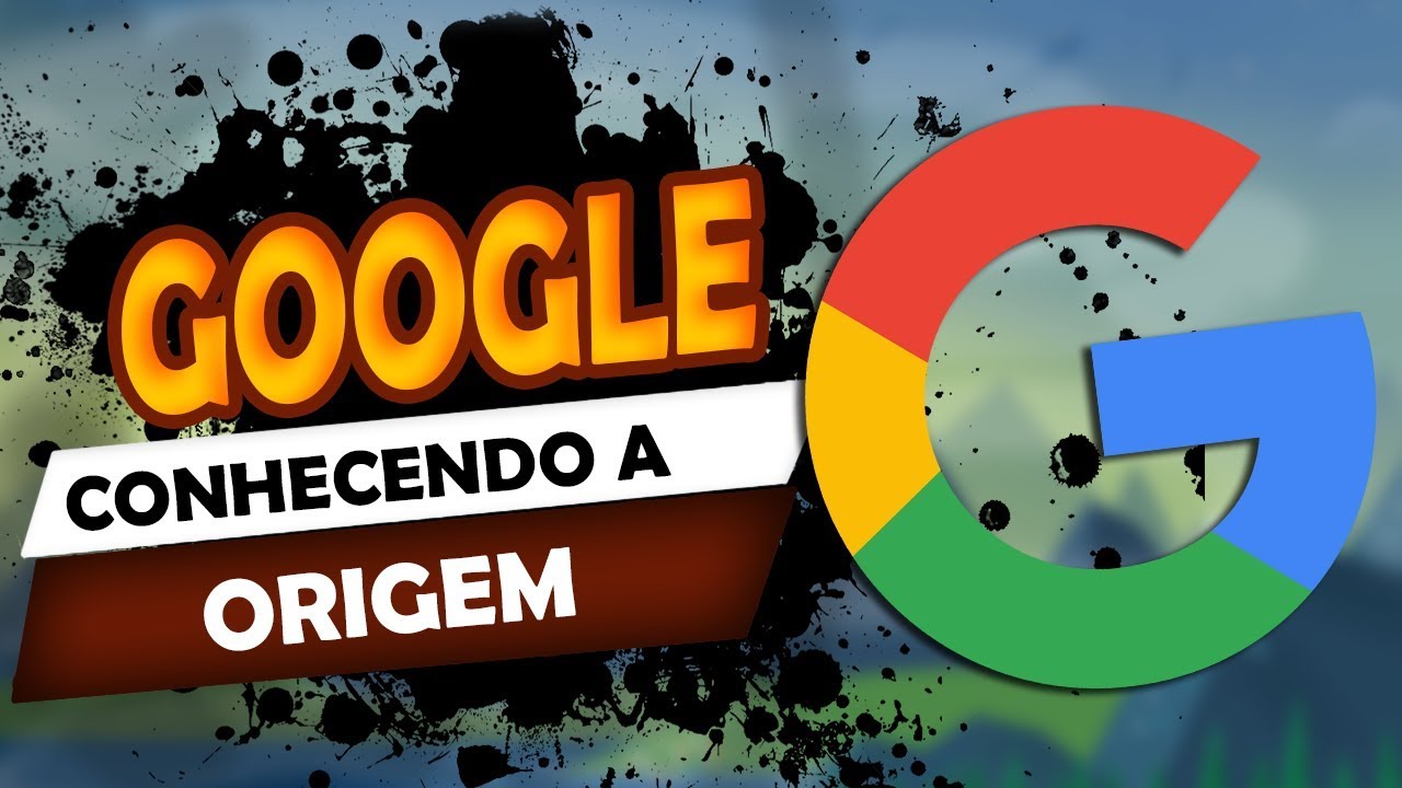 GOOGLE - Origem