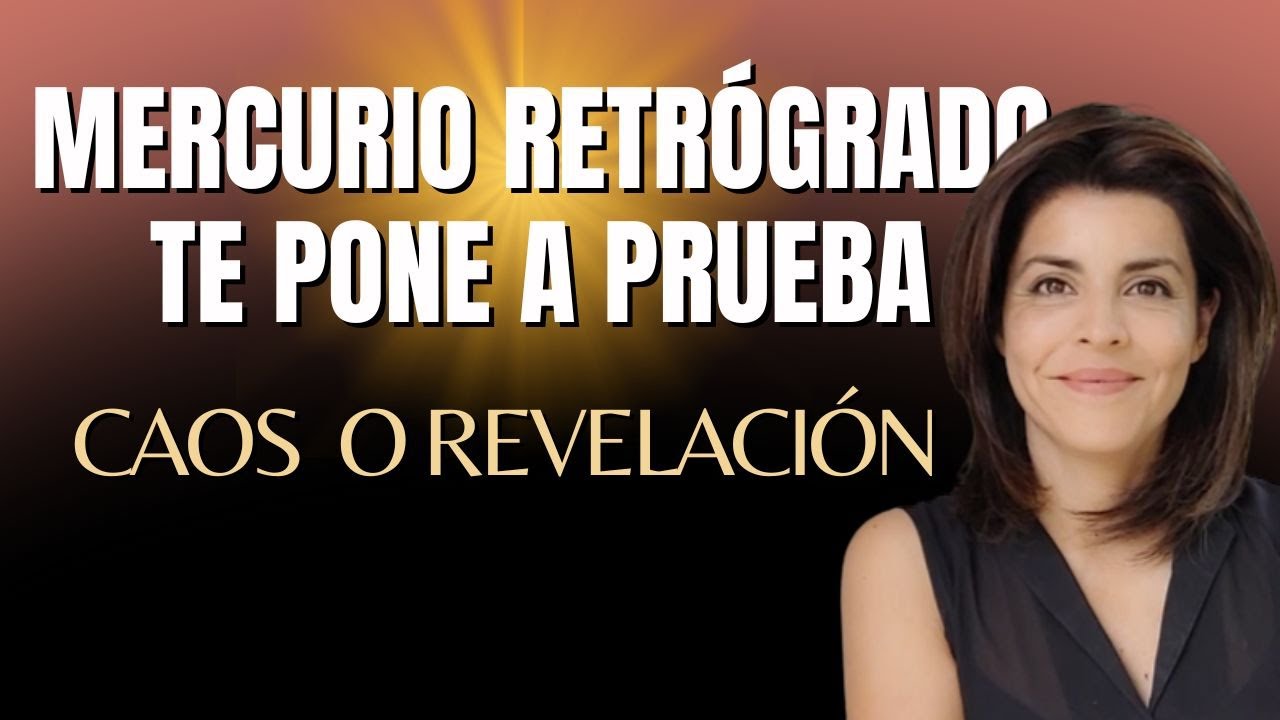 🌟CAOS o REVELACI&Oacute;N: Mercurio retr&oacute;grado te pone a prueba 💫