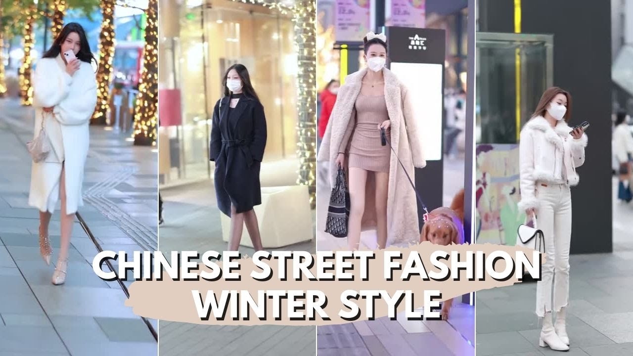 Chinese Winter Street Fashion - What They Wear in Winter in China 2023