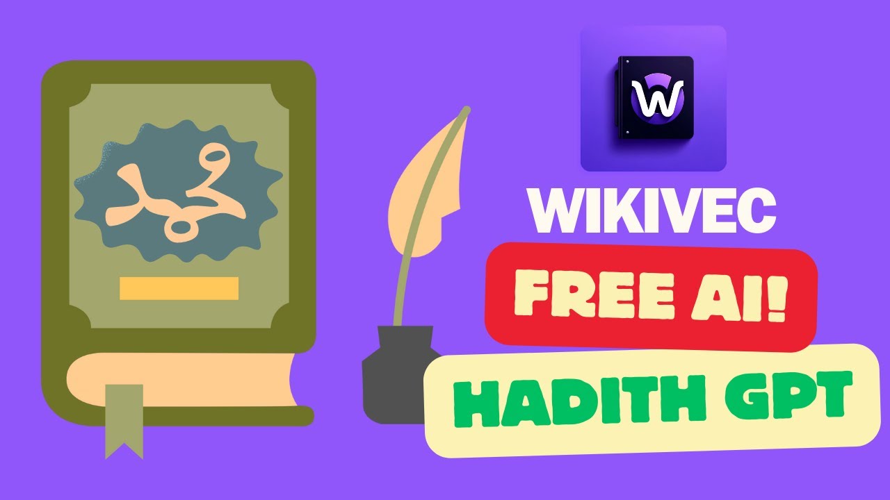 Learn Hadith with AI: Free GPT & Wikivec Tutorial for Enhanced Understanding