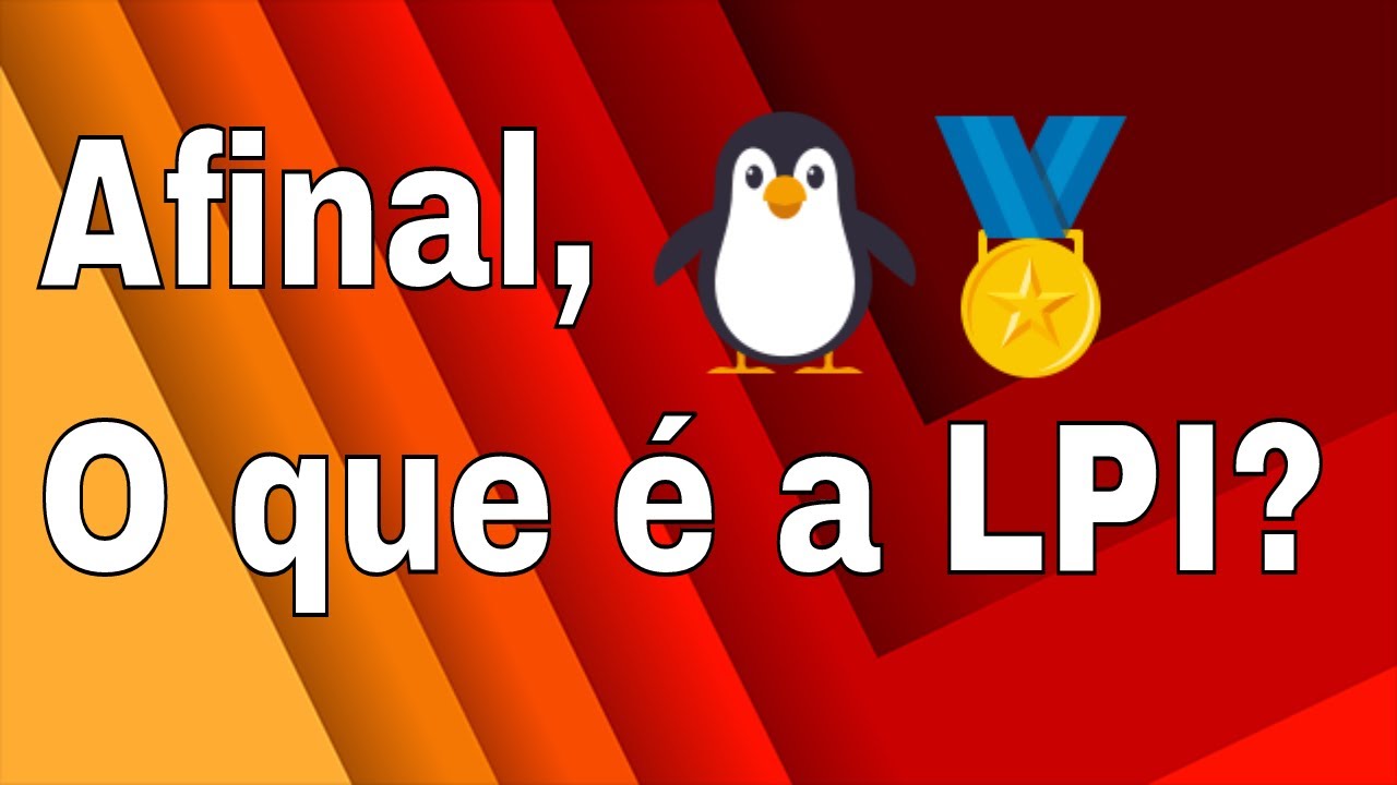 O que &eacute; a certifica&ccedil;&atilde;o Linux LPI? 🎯
