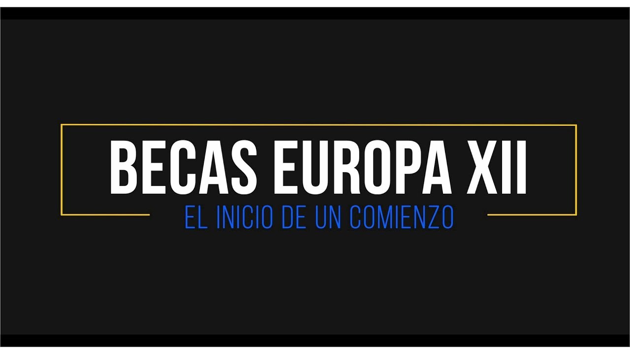 Becas Europa XII Vol I - El inicio de un Comienzo